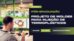 Projeto de Moldes para Injeção de Termoplásticos