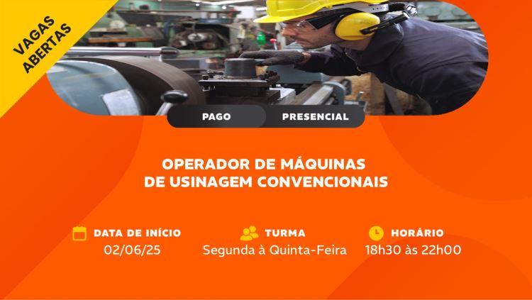 OPERADOR DE MÁQUINAS DE USINAGEM CONVENCIONAIS