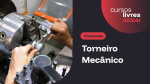 TORNEIRO MECÂNICO