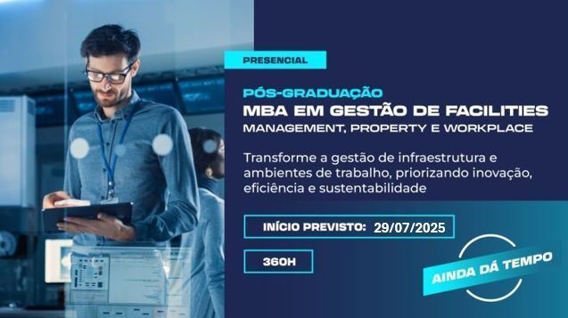 Pós-graduação presencial em Gestão de Facilities - Management, Property e Workplace. Inscrições abertas!