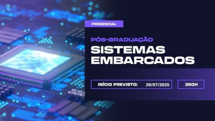Pós-graduação presencial em Sistemas Embarcados. Inscrições abertas!
