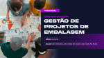 Pós-Graduação Gestão em Projetos de Embalagens