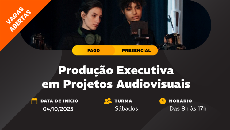 Produção Executiva em Projetos Audiovisuais