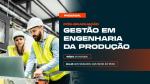 Pós-Graduação Gestão em Engenharia da Produção