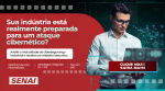 Sua indústria está preparada para um ataque cibernético?