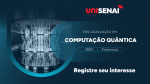 Registre seu interesse na Pós-Graduação em Computação Quântica do SENAI!