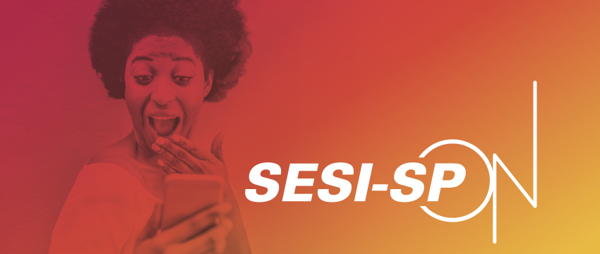Se Liga no SESI ON! 