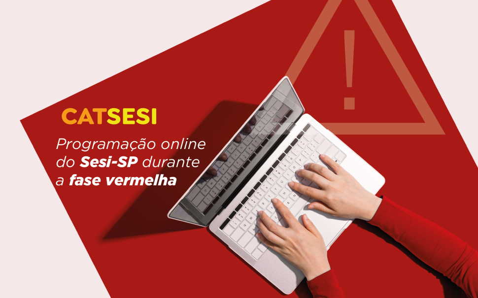Programação online do Sesi-SP durante a fase vermelha