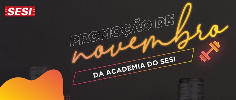 Novembro na Academia do Sesi