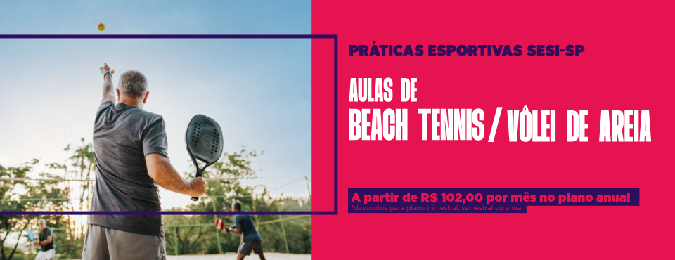O CAT SESI Americana amplia sua programação esportiva com as duas modalidades que mais crescem no mundo: Beach Tennis e Vôlei de Areia