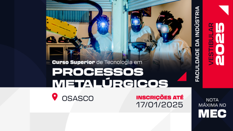Vestibular 2025 - Superior de Tecnologia em Processos Metalúrgicos