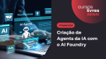 Criação de Agentes de IA