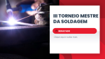 III MESTRE DA SOLDAGEM