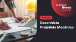 Desenhista Projetista Mecânico