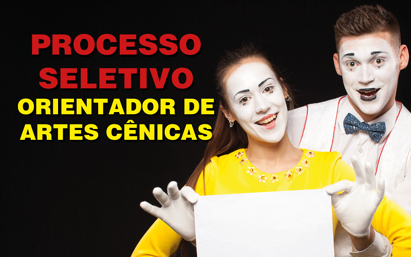 Processo Seletivo para Orientador de Artes Cênicas em Araraquara