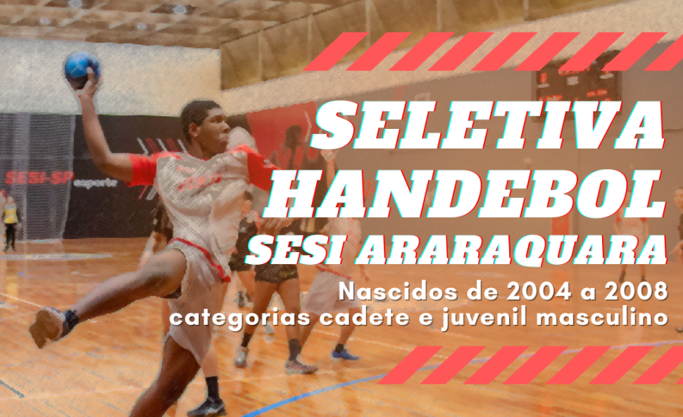 Sesi Araraquara Handebol inicia seletiva para categorias de base; veja como participar