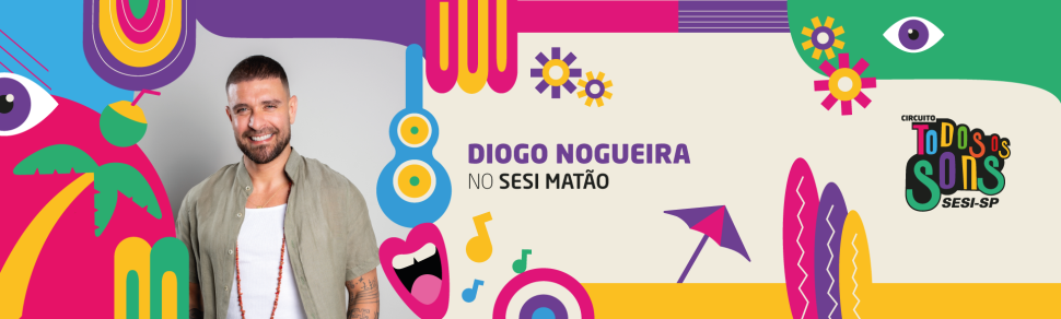 Diogo Nogueira realiza show no SESI Matão no dia 1º de junho