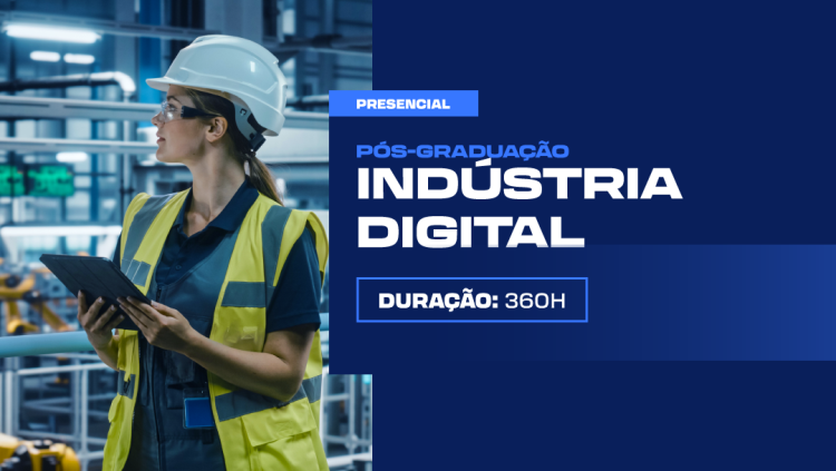 Pós-Graduação em Indústria Digital