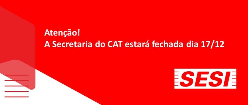 Secretaria do CAT estará fechada na sexta