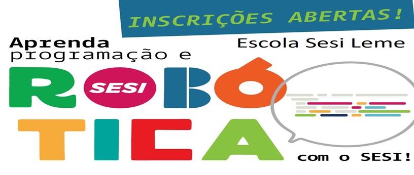 Escola Sesi Leme abre inscrições para curso gratuito de robótica