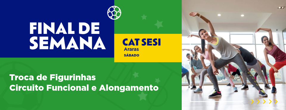 Sábado tem Troca de Figurinhas, Circuito Funcional e Alongamento no SESI Araras