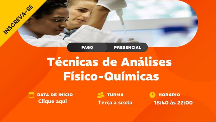 TÉCNICAS DE ANÁLISE FÍSICO-QUÍMICAS