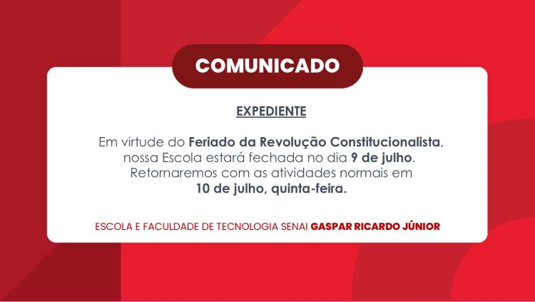Confira o comunicado sobre o Feriado da Revolução Constitucionalista