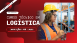 Curso Aprendizagem Industrial Comunidade: Técnico Semipresencial de Logística