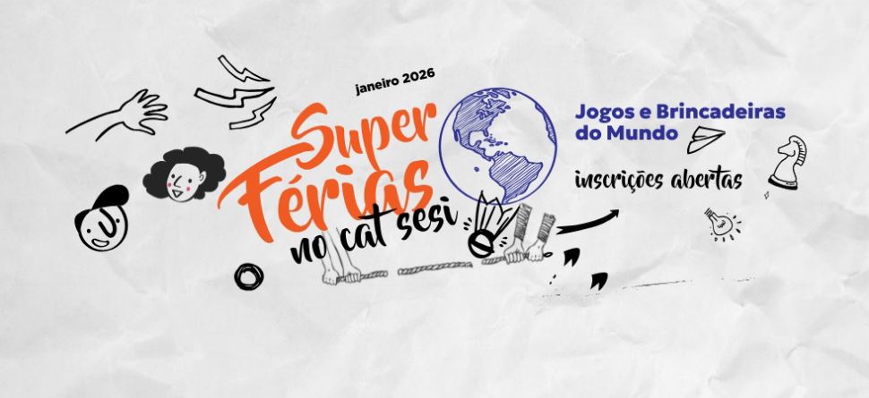 SESI Botucatu abre inscrições para o Super Férias de janeiro: uma viagem pelo mundo das brincadeiras