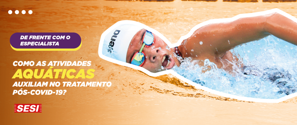 COMO AS ATIVIDADES AQUÁTICAS AUXILIAM NO TRATAMENTO PÓS-COVID?