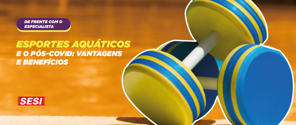 Esportes Aquáticos e o Pós-Covid: Vantagens e benefícios