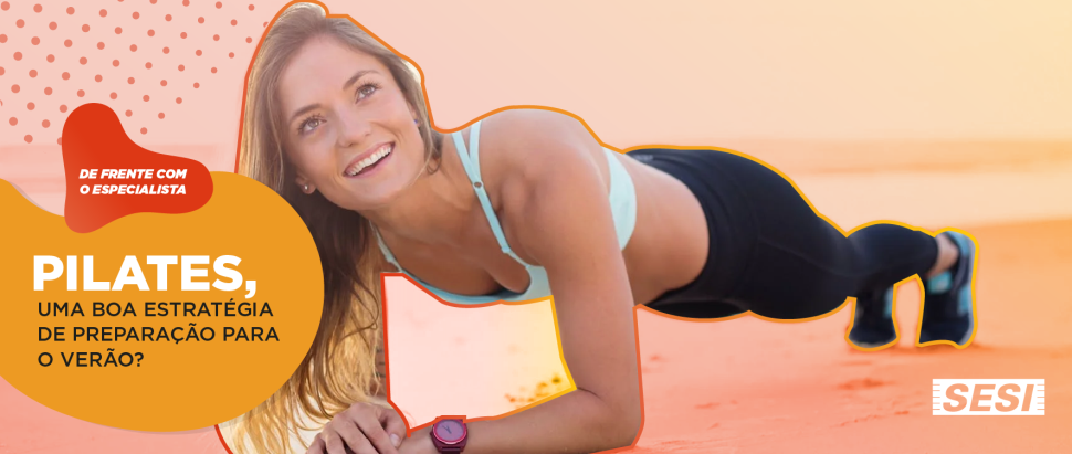 Projeto verão: força no “CORE”, foco na postura e muito Pilates