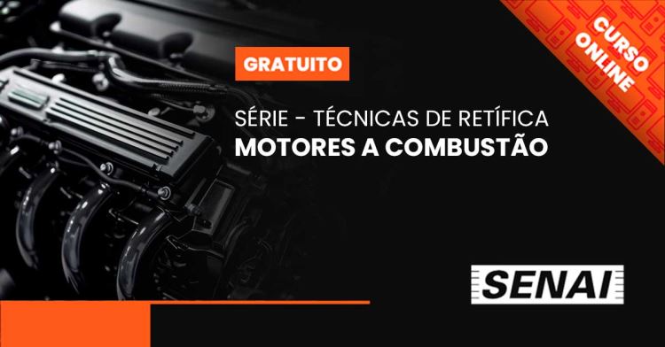 Série - Técnicas de Retífica de Motores a Combustão