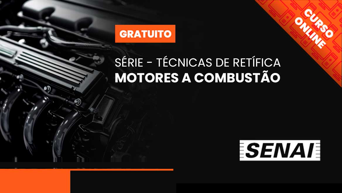 Série - Técnicas de Retífica de Motores a Combustão