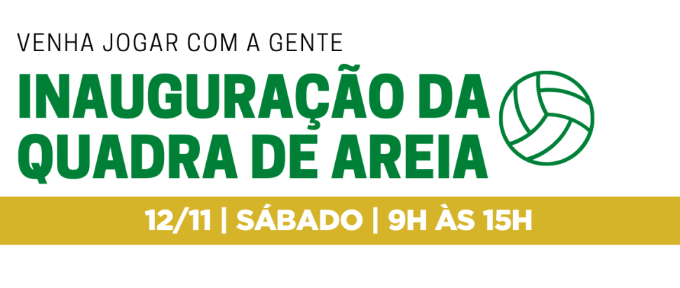 Inauguração da Quadra de Areia - Participe!