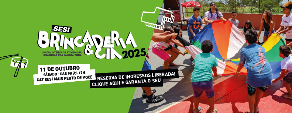 Um dia inteiro de diversão, esporte e cultura: SESI-SP convida famílias para o Brincaderia&Cia 