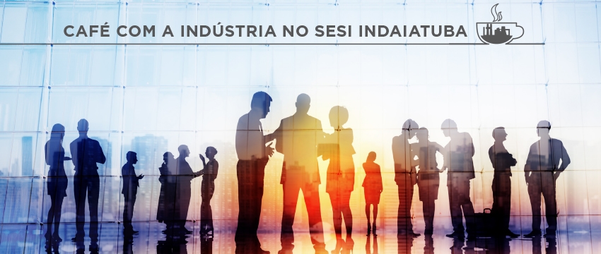 Café da Manhã com as Indústrias no SESI Indaiatuba