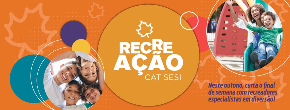 RecreAÇÃO CAT Sesi Indaiatuba