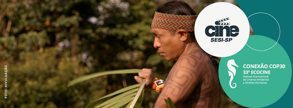 Centro Cultural SESI Itapetininga recebe a 33ª edição do ECOCINE – Festival Internacional de Cinema Ambiental e Direitos Humanos