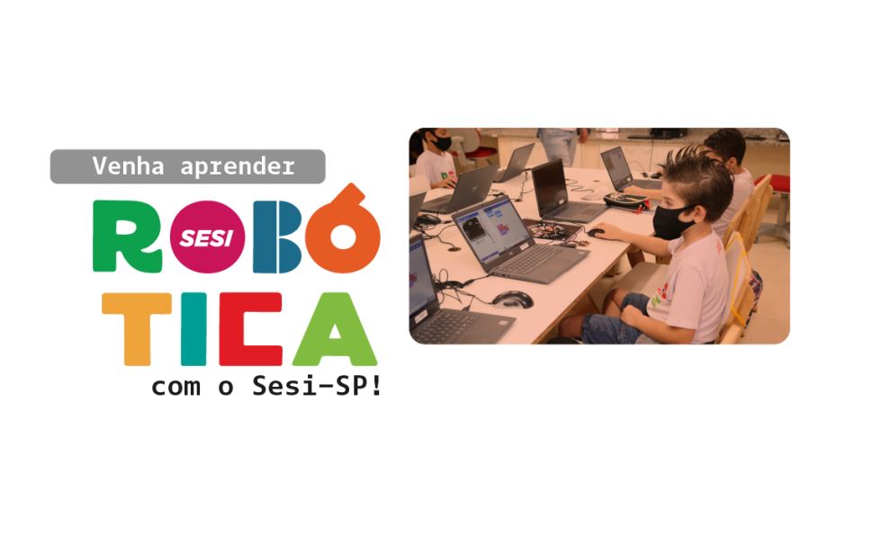 Escola SESI-SP do município de Salto abre inscrições para curso gratuito de programação e robótica - SESI SALTO