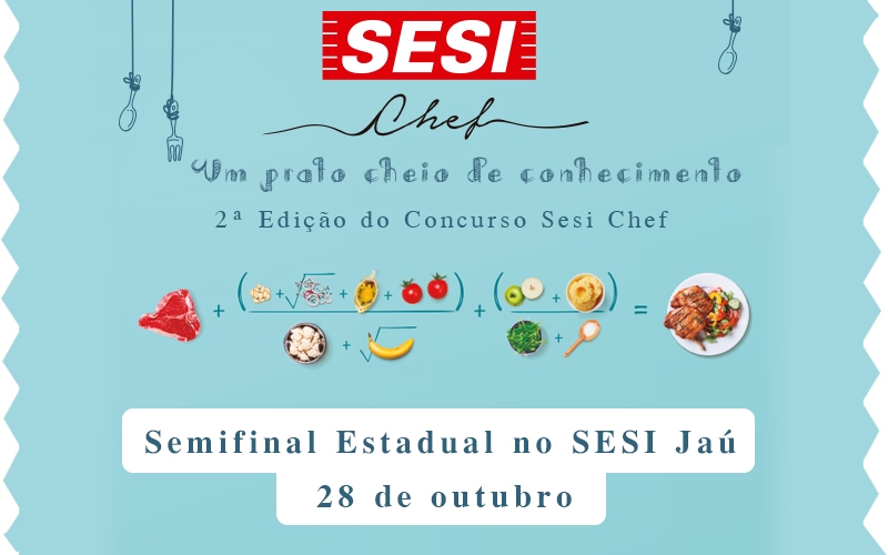 Jaú irá sediar uma das etapas para semifinal estadual do SESI Chef