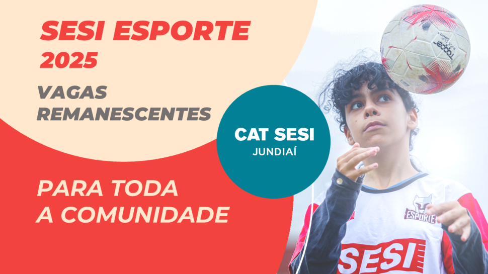 SESI Jundiaí oferece vagas remanescentes para o SESI Esporte 2025 em diversas modalidades