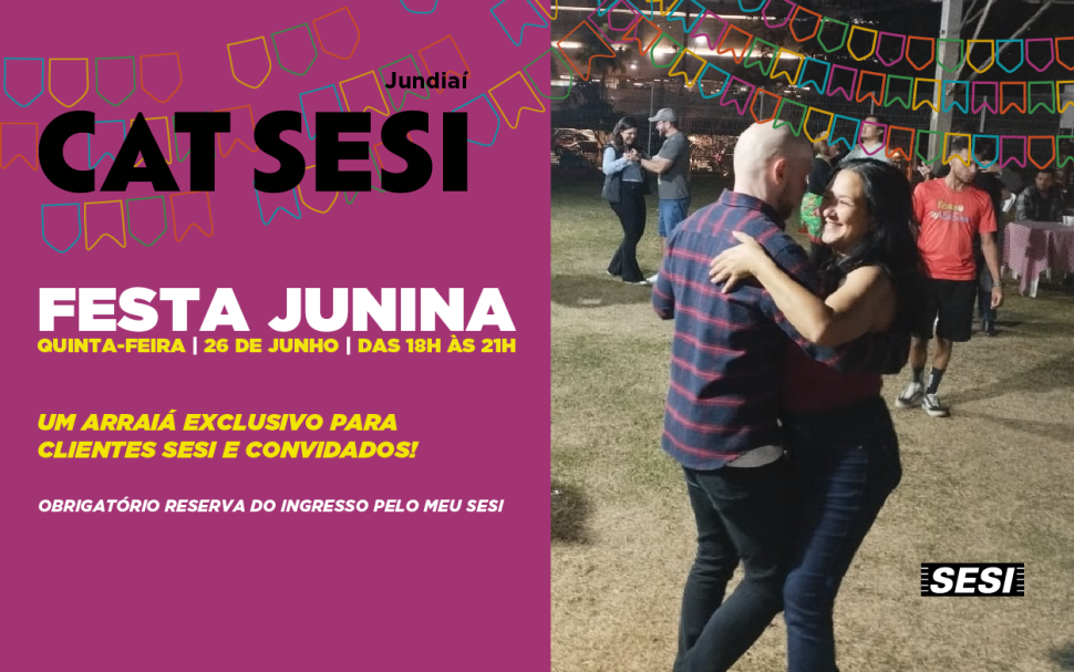 CAT SESI Jundiaí realiza Festa Junina com show de Forró Dona Zefa e programação gratuita