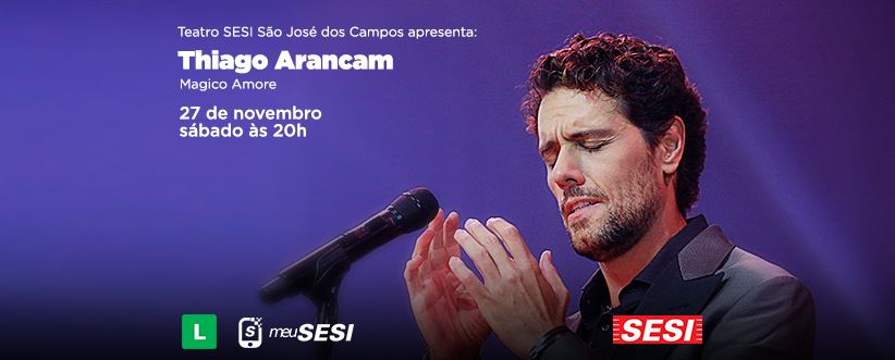 THIAGO ARANCAM SE APRESENTA NO SESI SÃO JOSÉ DOS CAMPOS