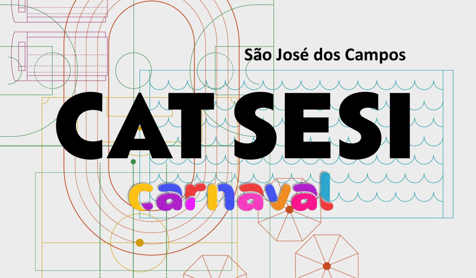 CARNAVAL: Confira o horário de funcionamento do CAT SESI SJC