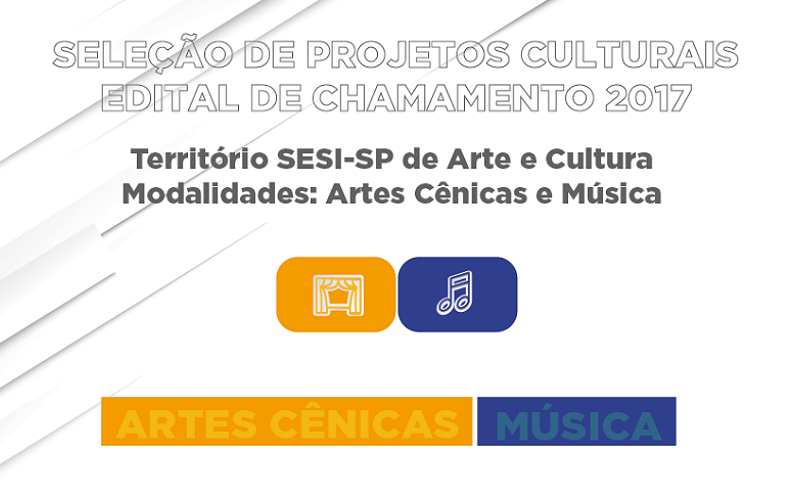 PRORROGADAS AS INSCRIÇÕES PARA SELEÇÃO DE PROJETOS CULTURAIS DE ARTES CÊNICAS E MÚSICA