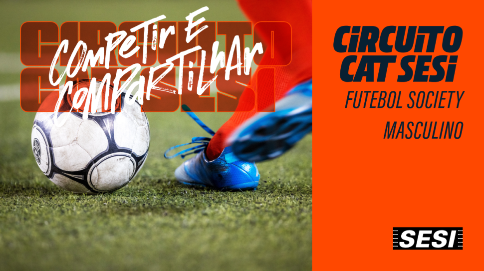 Abertas inscrições para Circuito CAT SESI Mogi Guaçu de Futebol Society Masculino