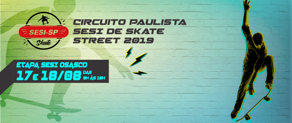 SESI realiza sua última etapa do Circuito Paulista De Skate Street 2019. Ainda dá tempo de somar pontos para a grande final