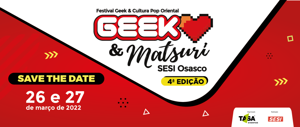 Vem aí a quarta edição do Festival Geek & Matsuri Sesi Osasco