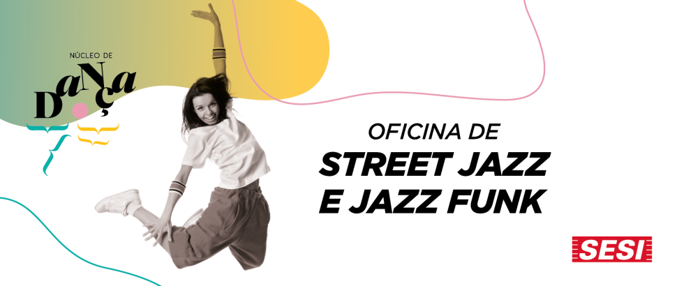 Oficina de Street Jazz/ Jazz Funk - INSCRIÇÕES ABERTAS!